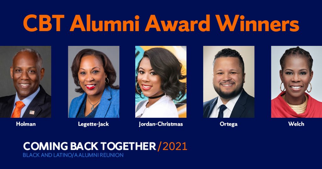 Banner featuring headshots of CBT Alumni Award Winners—Holman, Legette-Jack, Jordan-Christmas, Ortega, and Welch—with “Coming Back Together 2021 Black and Latino/a Alumni Reunion” text on a dark blue background.