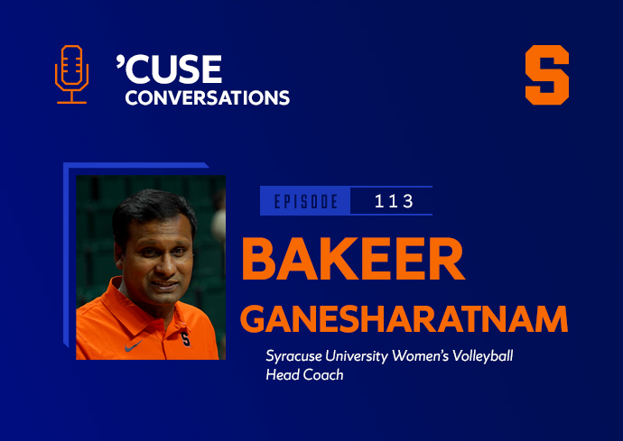 Get to Know New Women’s Volleyball Coach Bakeer Ganesharatnam on the ‘’Cuse Conversations’ Podcast