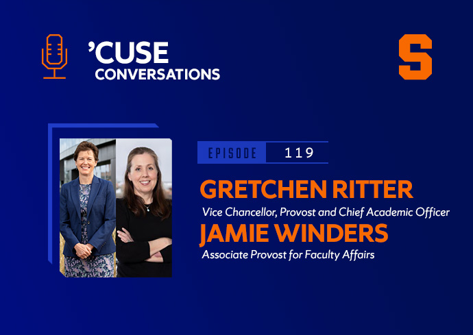 Exploring Syracuse University’s Future Through the Academic Strategic Plan: ‘A Roadmap to the Future We Collectively Create’ on the ‘’Cuse Conversations’ Podcast