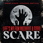 Fright Nights, Syracuse, New York. Life's no fun without a good scare. 
