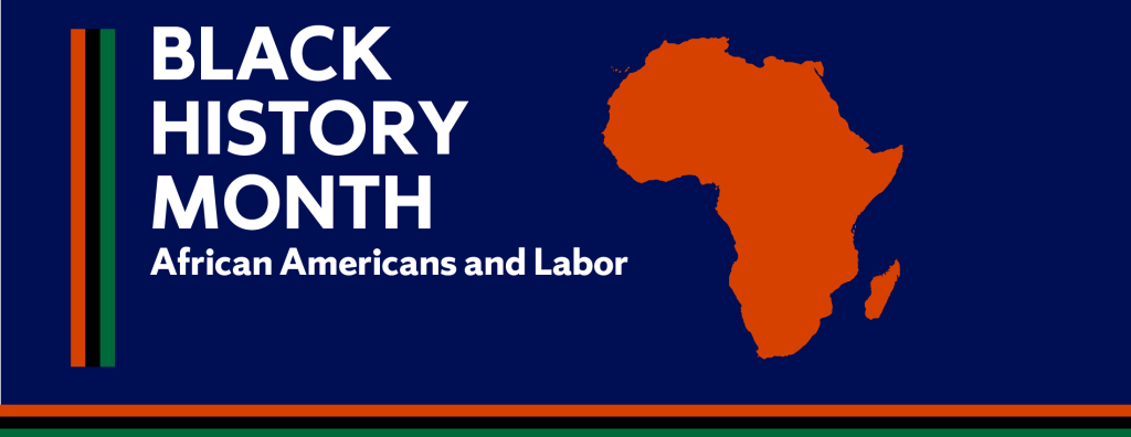 Black History Month banner with the theme 'African Americans and Labor,' featuring bold white text on a dark blue background and an orange African continent silhouette