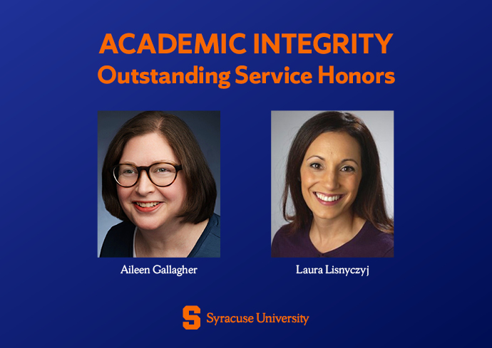 Two professional headshot photos of women on a blue background with orange text reading "ACADEMIC INTEGRITY Outstanding Service Honors" at the top. Below the photos are the names "Aileen Gallagher" and "Laura Lisnyczyj" with the Syracuse University logo at the bottom.